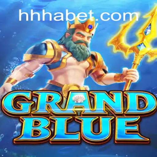 Explorando o Universo de GRANDBLUE com a Plataforma HHABET.COM
